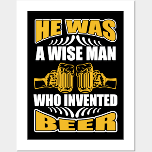 He is a wise man who invented beer T Shirt For Women Men Posters and Art